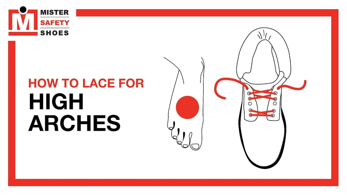 How to Lace for High Arches Mister Safety Shoes Inc